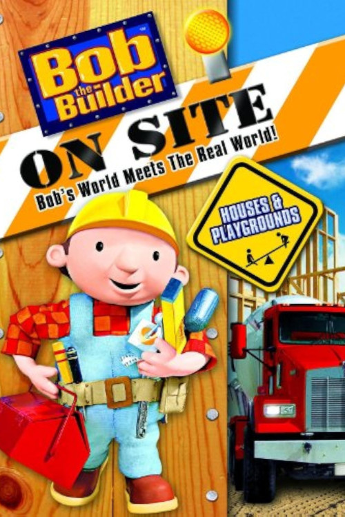 Bob the Builder on Site: Homes & Playgrounds