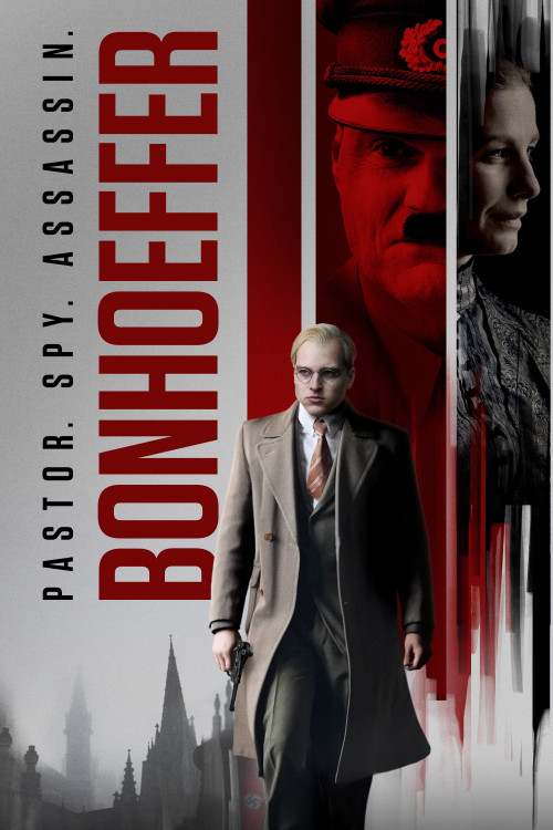 Bonhoeffer: Pastor. Spy. Assassin.