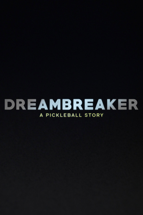 Dreambreaker: A Pickleball Story