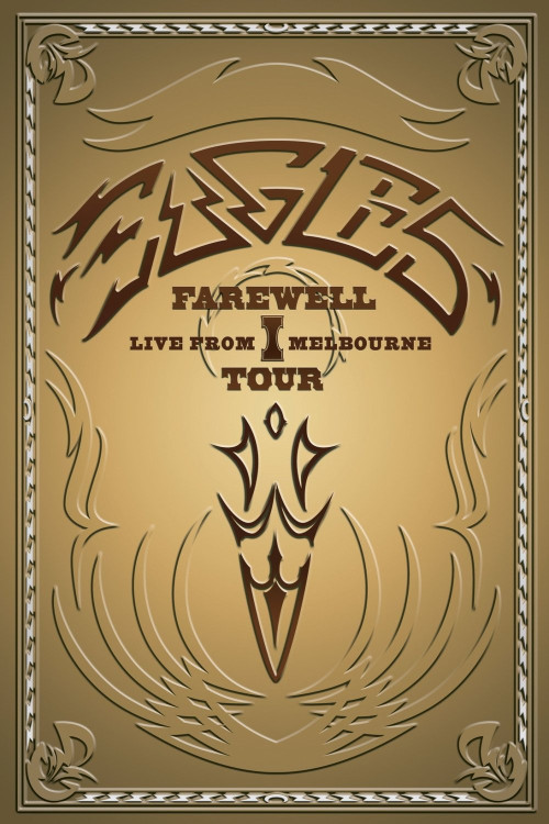 Eagles: The Farewell 1 Tour - Live from Melbourne