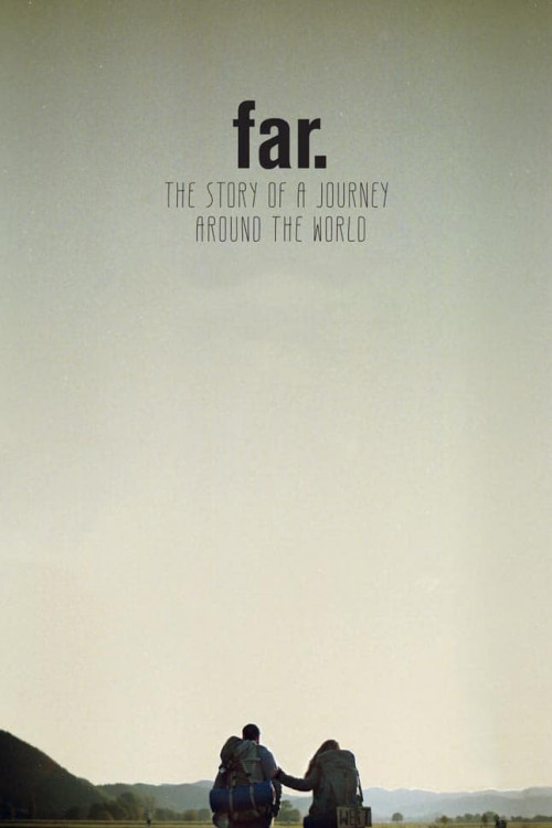 Far. The Story of a Journey Around the World