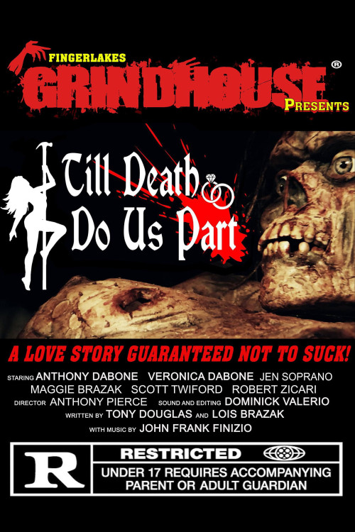 Fingerlakes Grindhouse Presents: Till Death Do Us Part