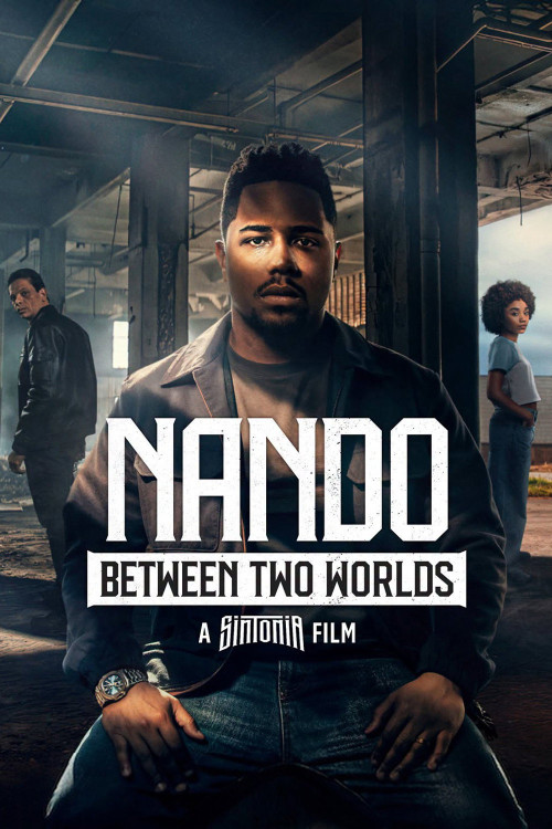 Nando Entre Dois Mundos: Um Filme Sintonia