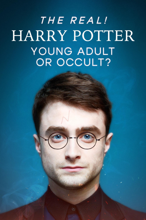 The Real! Harry Potter - Young Adult or Occult?
