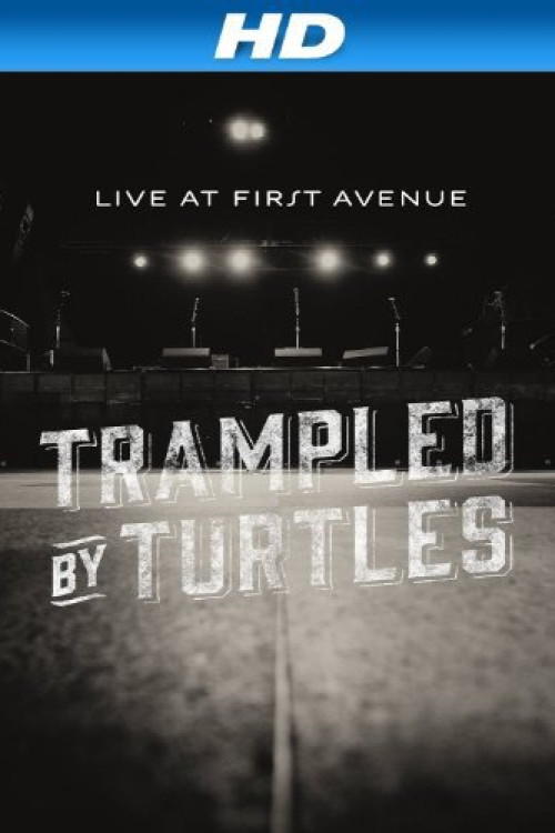 Trampled by Turtles: Live at First Avenue
