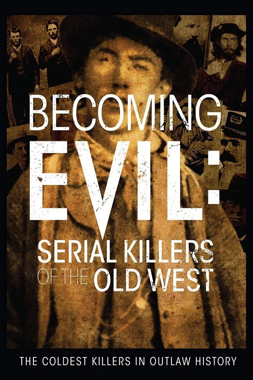 Becoming Evil: Serial Killers of the Old West