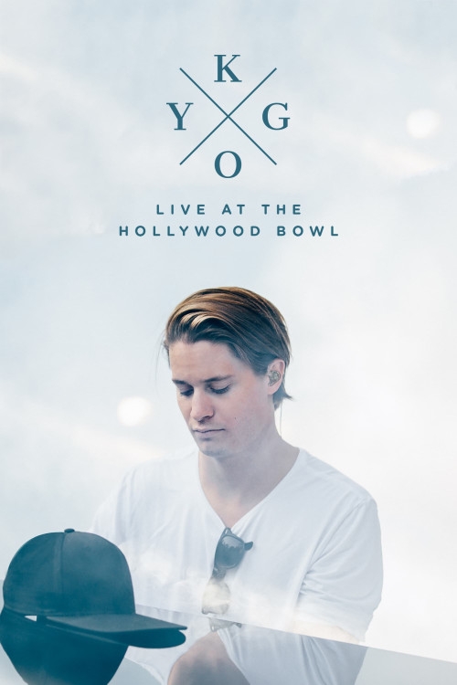 Kygo: Live at the Hollywood Bowl