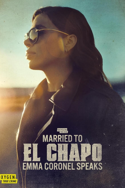 Married to El Chapo: Emma Coronel Speaks