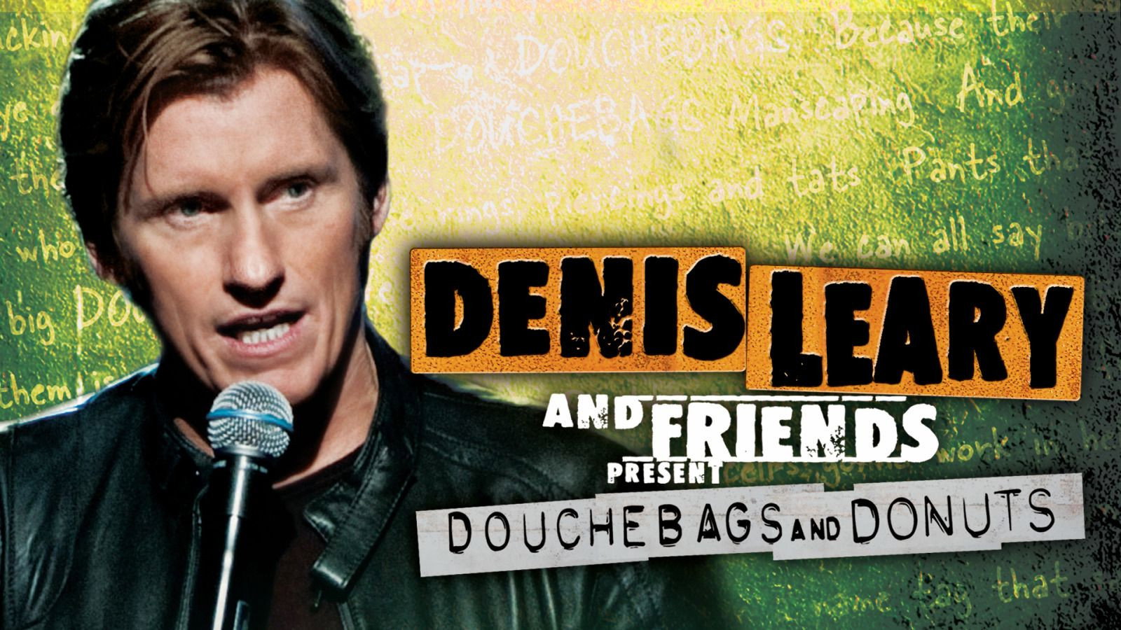 Denis Leary & Friends Presents: Douchbags & Donuts scene photo