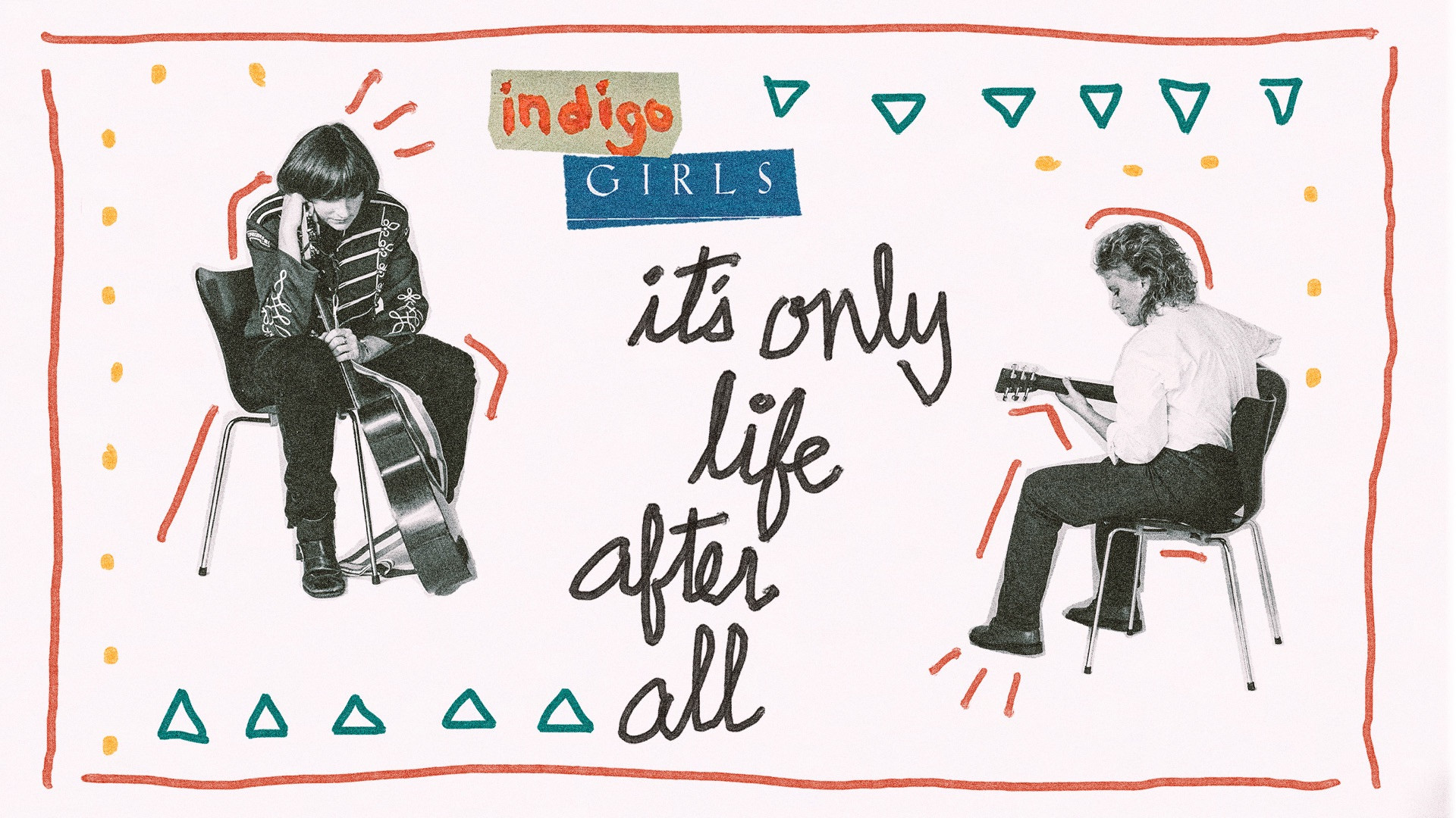 Indigo Girls: It's Only Life After All scene photo