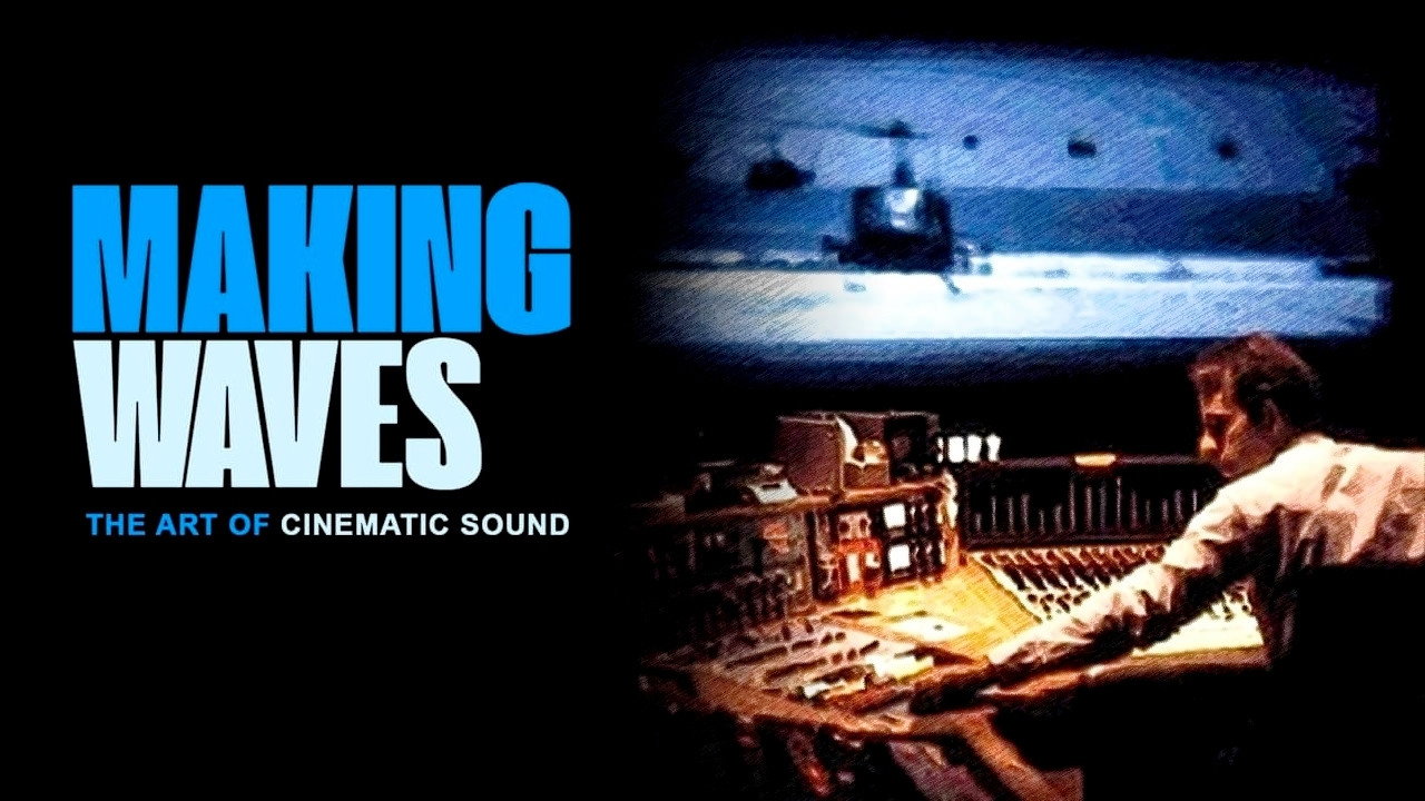 Making Waves: The Art of Cinematic Sound scene photo